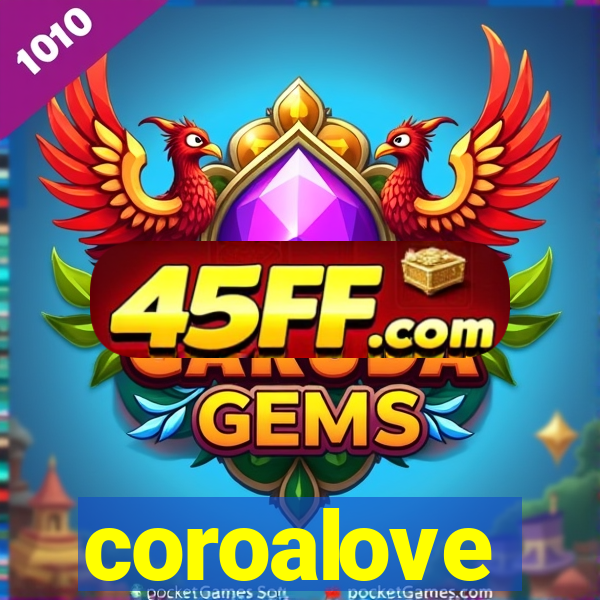 coroalove