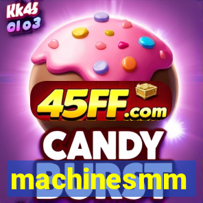 machinesmm