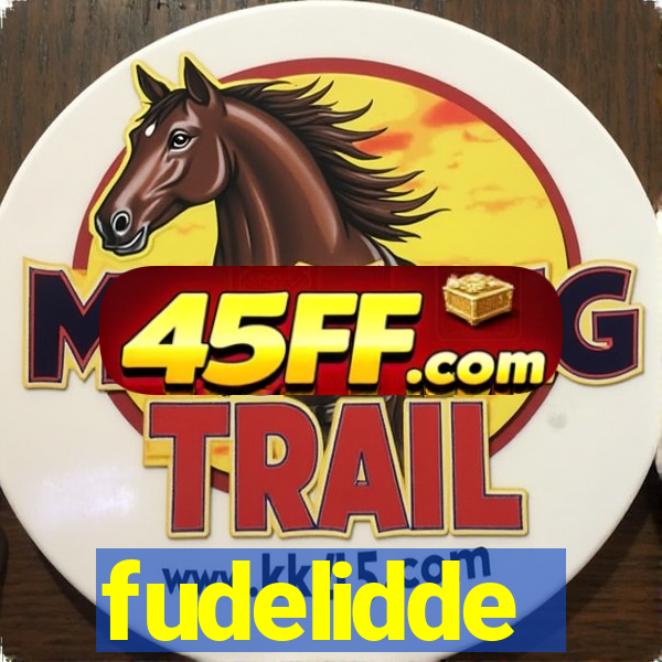 fudelidde