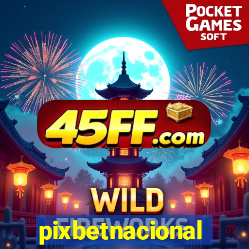 pixbetnacional